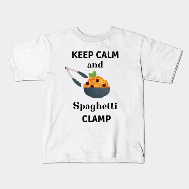 Keep calm and spaghetti clamp Kids T-Shirt by Rubi16